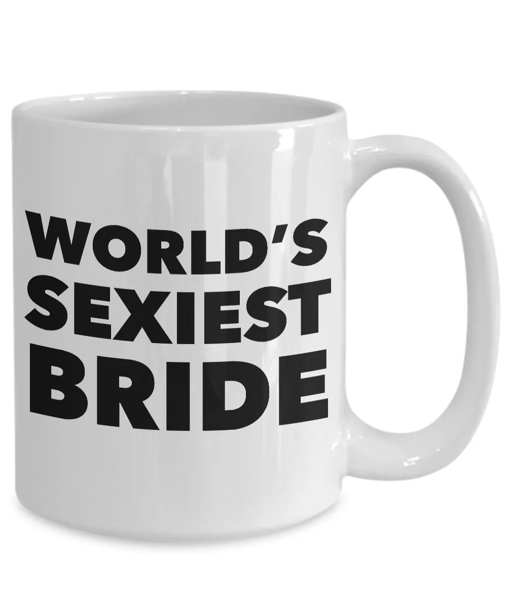 World's Sexiest Bride Mug Sexy Bridal Gifts Ceramic Coffee Cup
